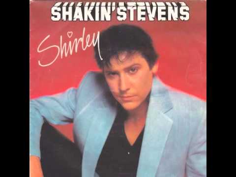 Youtube: Shakin' Stevens - Shirley