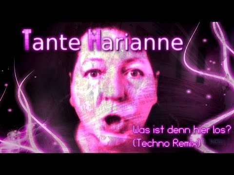 Youtube: Tante Marianne - Was ist denn hier los? (Techno Remix)