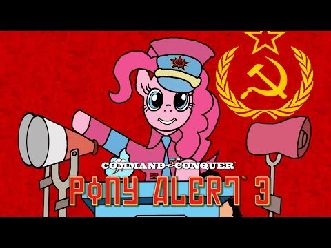Youtube: Command & Conquer: Pony Alert 3 (Soviet Pony March)