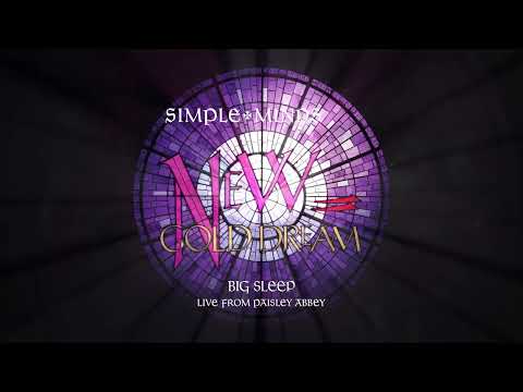 Youtube: Simple Minds - Big Sleep (Live From Paisley Abbey) (Official Audio)