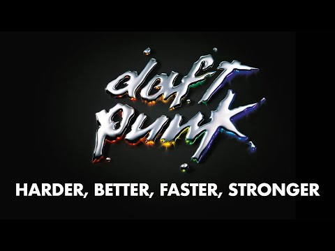 Youtube: Daft Punk - Harder, Better, Faster, Stronger (Official Audio)