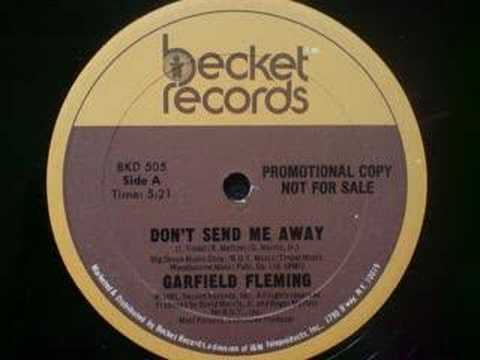Youtube: Garfield Fleming - Don't Send Me Away