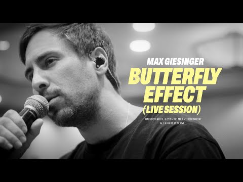 Youtube: Max Giesinger - Butterfly Effect (Live Session)