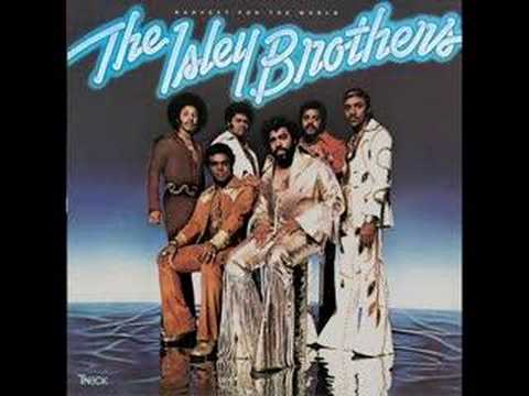 Youtube: The Isley Brothers - Harvest For The World
