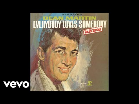 Youtube: Dean Martin - Everybody Loves Somebody (Official Audio)