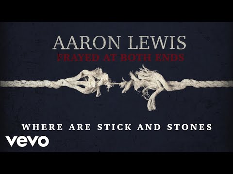 Youtube: Aaron Lewis - Sticks And Stones (Lyric Video)