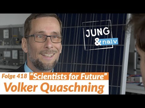 Youtube: Energieprofessor Volker Quaschning (Teil 1) - Jung & Naiv: Folge 418