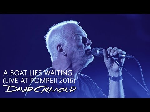 Youtube: David Gilmour - A Boat Lies Waiting (Live At Pompeii)