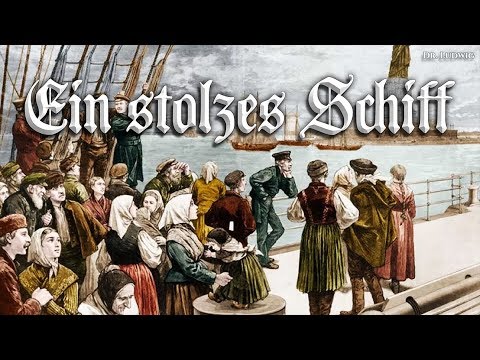 Youtube: Ein stolzes Schiff [German emigration song][+English translation]