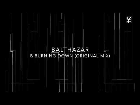 Youtube: Balthazar & JackRock  - Burning Down Original Mix