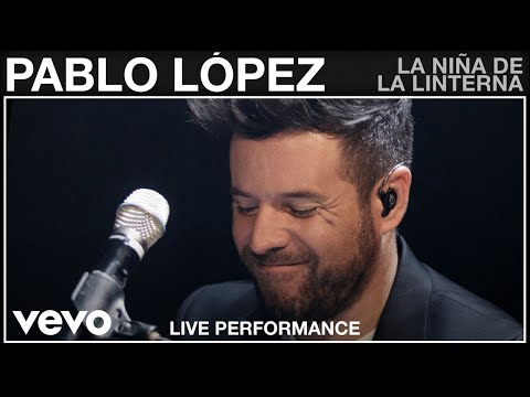Youtube: Pablo López - La niña de la linterna - Live Performance | Vevo
