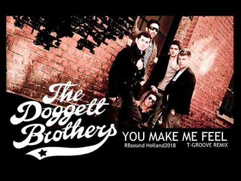 Youtube: The Doggett Brothers - You Make Me Feel (T Groove Remix)