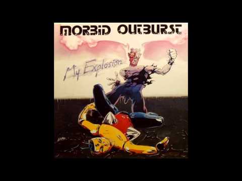 Youtube: Morbid Outburst - My Explosion pt 2 (1987)