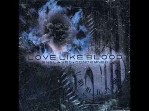 Youtube: Love Like Blood  - Seven Seconds