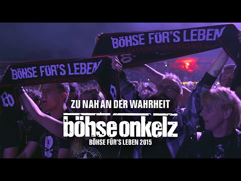 Youtube: Böhse Onkelz - Zu nah an der Wahrheit (Böhse für's Leben 2015)