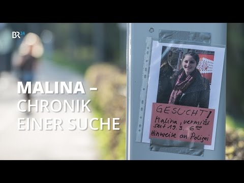 Youtube: Wo ist Malina? Chronik der verzweifelten Suche nach der verschwundenen Studentin aus Regensburg