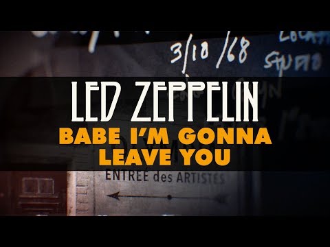 Youtube: Led Zeppelin - Babe I'm Gonna Leave You (Official Audio)