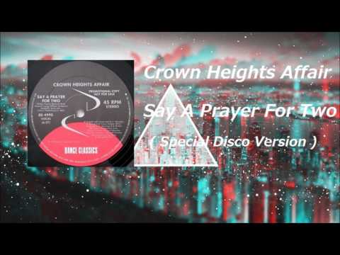Youtube: Crown Heights Affair - Say a Prayer For Two ( Special Disco Version )