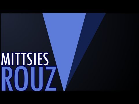 Youtube: Mittsies - Rouz