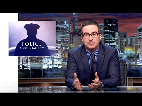 Youtube: Police Accountability: Last Week Tonight with John Oliver (HBO)