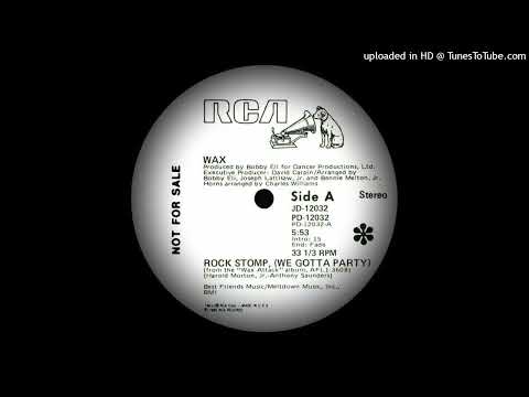 Youtube: Wax – Rock Stomp (We Gotta Party) 1980