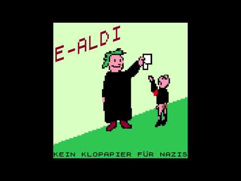Youtube: E-Aldi - Kein Klopapier für Nazis [Full Album/2019]