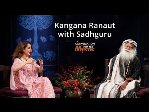 Youtube: Kangana Ranaut with Sadhguru - In Conversation with the Mystic @Mumbai 2018