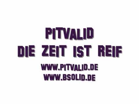 Youtube: Pitvalid - Die Zeit ist Reif