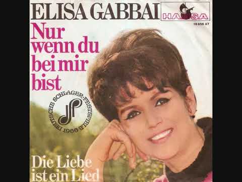 Youtube: Elisa Gabbai  /  Nur wenn du bei mir bist.