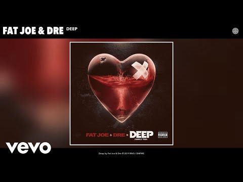 Youtube: Fat Joe, Dre - Deep (Audio)