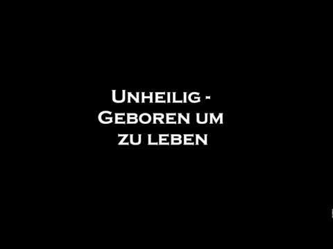 Youtube: Unheilig - Geboren um zu Leben Lyrics [HD]