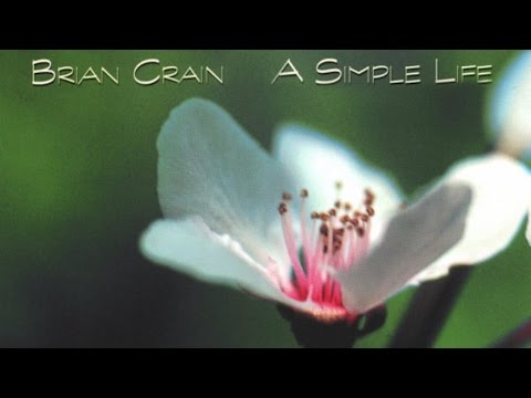 Youtube: Brian Crain - A Simple Life (Full Album)