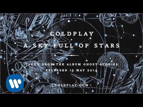 Youtube: Coldplay - A Sky Full Of Stars (Official audio)
