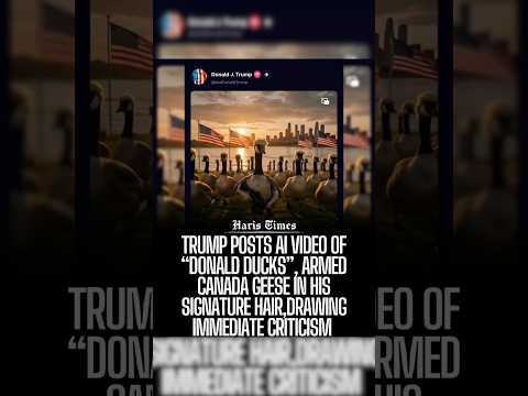 Youtube: Trump Posts AI Video of Armed Canada Geese in His Signature Hair,Drawing Immediate Criticism