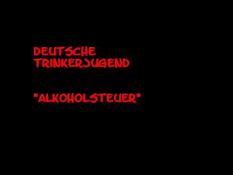 Youtube: Deutsche Trinkerjugend - Alkoholsteuer