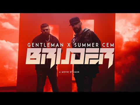 Youtube: Gentleman x Summer Cem - Bruder (Official Video)