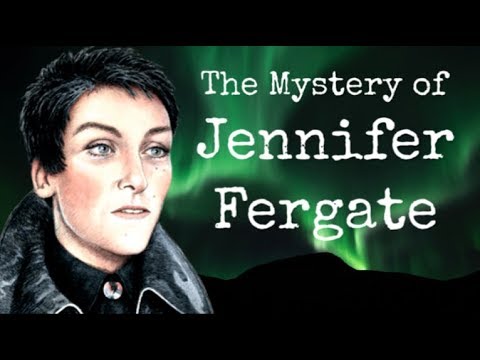 Youtube: The Mystery of Jennifer Fergate