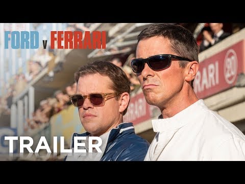 Youtube: FORD v FERRARI | Official Trailer [HD] | 20th Century FOX