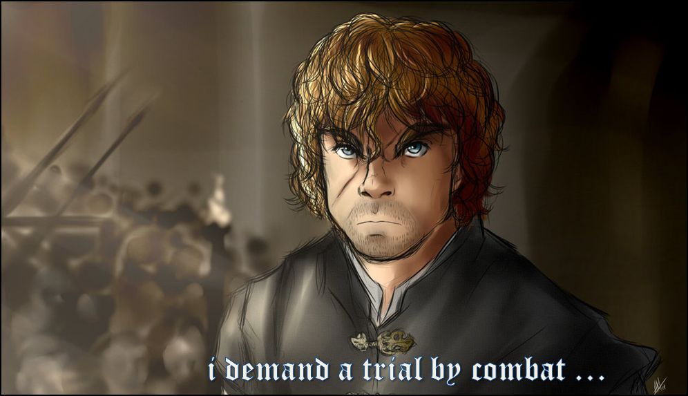 i demand a trial by combat