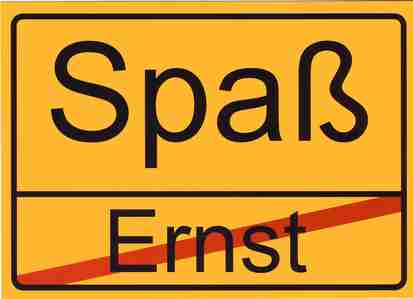 Spass-Ernst-Schild