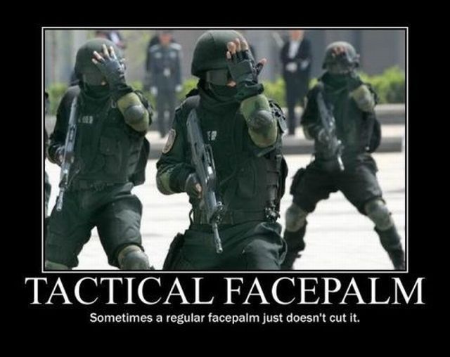 Tactical Facepalm