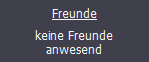 Keine Freunde