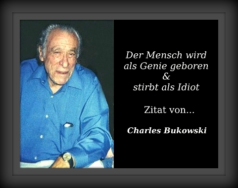 Bilder-Thread Charles Bukowski - Bild und Zitat 1